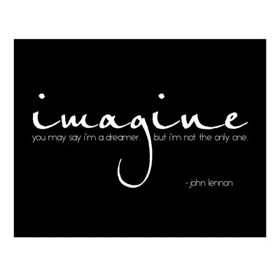 John Lennon-"Imagine-You May Say I'm A Dreamer"-Song Lyrics Wall Art -14 x 11" Typographic Art Print-Ready to Frame. Modern Home-Office-Studio Decor. Perfect Gift for Beatles and All Rock Music Fans!