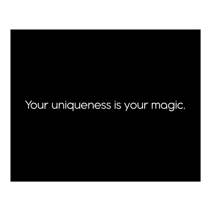?Your Uniqueness Is Your Magic? Inspirational Wall Art Sign -10 x 8" Modern Typographic Poster Print-Ready to Frame. Motivational Home-Office-Studio-School Decor. Great Gift-Inspire Self-Confidence!