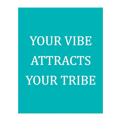 Your Vibe Attracts Your Tribe Inspirational Friendship Sign -8 x 10" Modern Typographic Wall Art Print-Ready to Frame. Motivational Home-Office-School-Dorm Decor. Great Reminder to Be Positive!