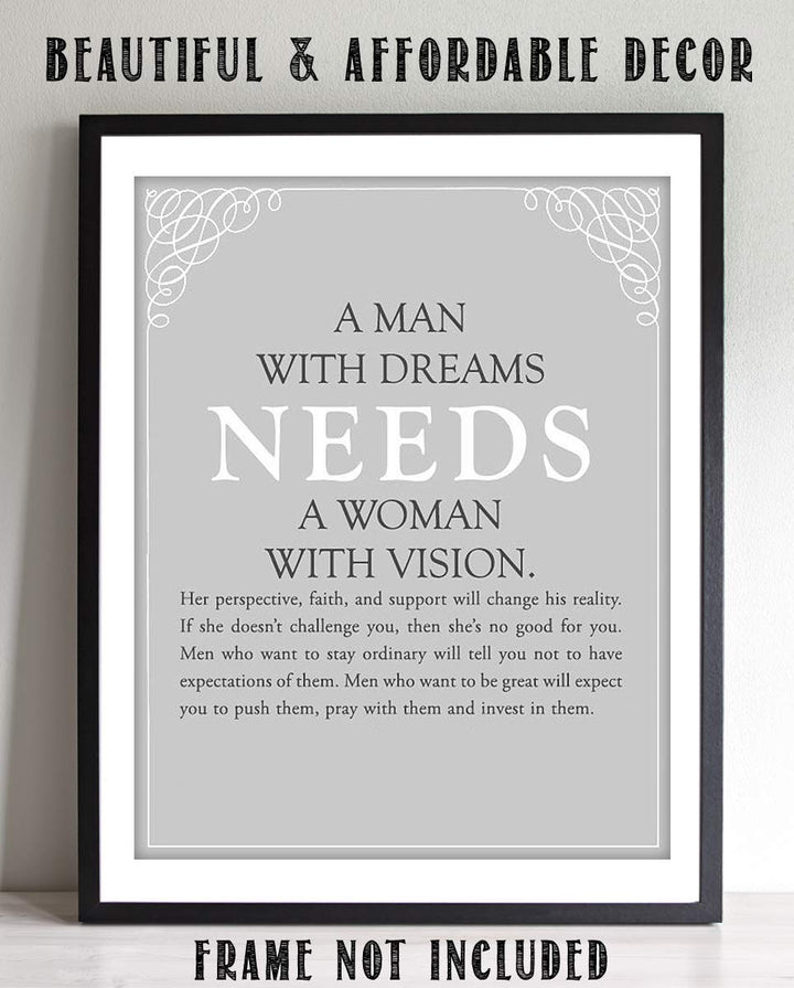 A Man With Dreams NEEDS A Woman With Vision!- Inspirational Wall Art Sign-8 x 10"-Modern Typographic Print-Ready to Frame. Motivational Home D?cor-Office Decor. Great Reminder To Support Each Other!