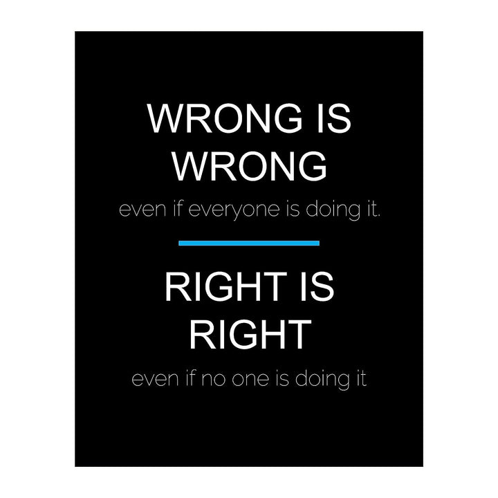 ?Wrong Vs. Right- When Others Doing It?- Inspirational Quotes Wall Art - 8 x 10" Typographic Art Print-Ready to Frame. Modern Home-Office-School-Work D?cor. Life Lesson-Always Do The Right Thing!