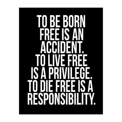To Live Free Is a Privilege-Patriotic Wall Decor -8 x 10" Motivational Art Print-Ready to Frame. Pro-American Decor for Home-Office-Garage-Bar-Cave. Great Gift & Reminder of Liberty & Freedom!