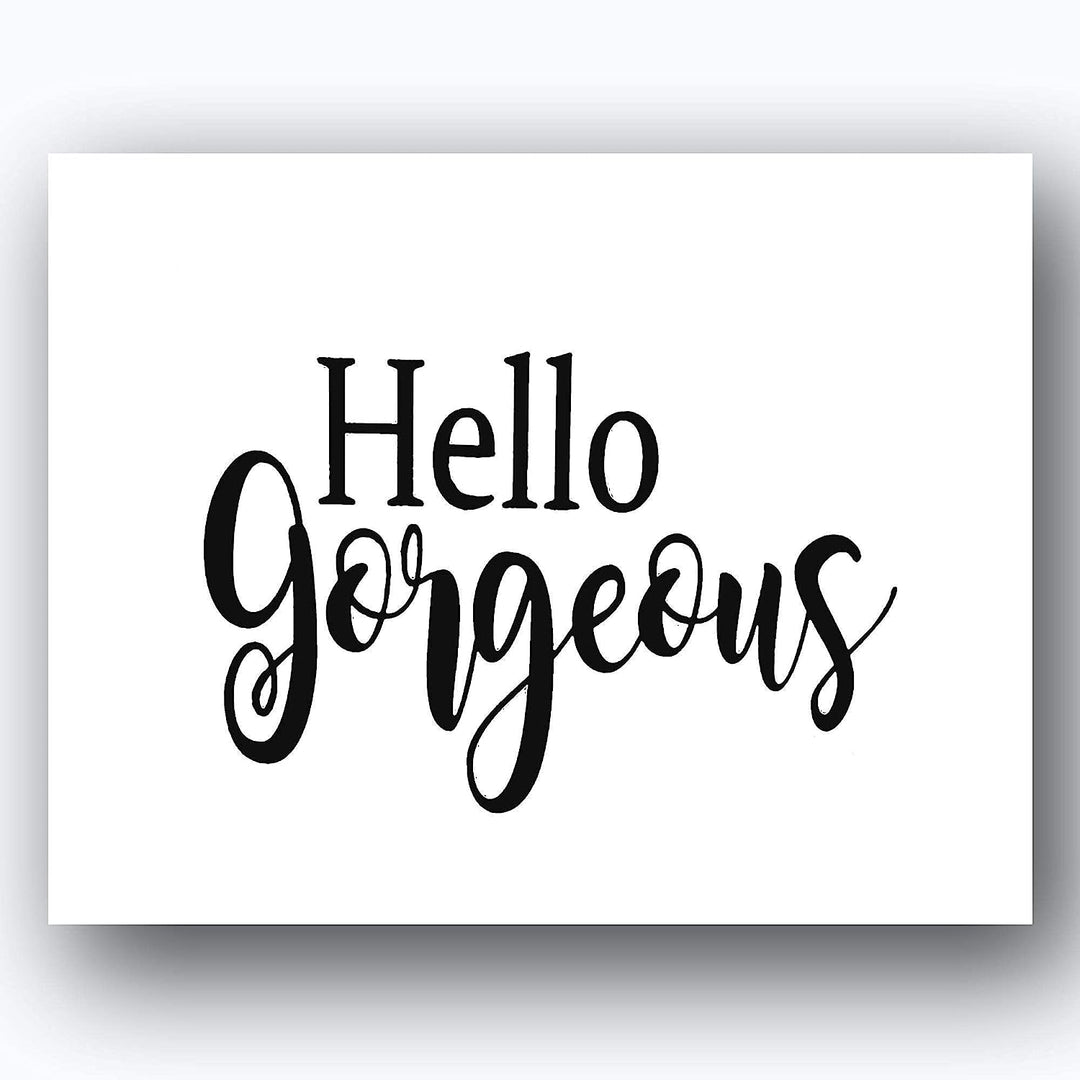 Hello Gorgeous &amp; Good Morning Handsome- Inspirational Wall Art- 8 x 10 Print Wall Art Ready to Frame. Motivational Wall Art Ideal for Home D?cor &amp; Office D?cor. Perfect Gift of Encouragement For All.