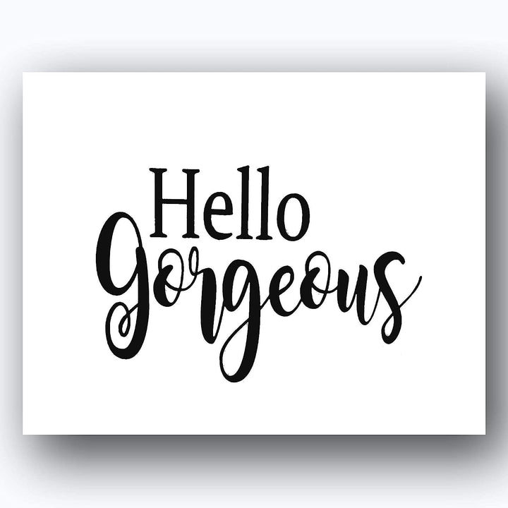 Hello Gorgeous &amp; Good Morning Handsome- Inspirational Wall Art- 8 x 10 Print Wall Art Ready to Frame. Motivational Wall Art Ideal for Home D?cor &amp; Office D?cor. Perfect Gift of Encouragement For All.