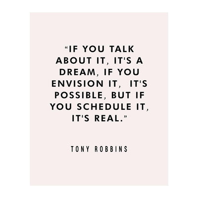 Tony Robbins Quotes Wall Art-"If You Schedule It, It's Real" Motivational Wall Sign -8 x 10" Inspirational Poster Print-Ready to Frame. Modern Typographic Art Decor for Home-Office-School-Gym!