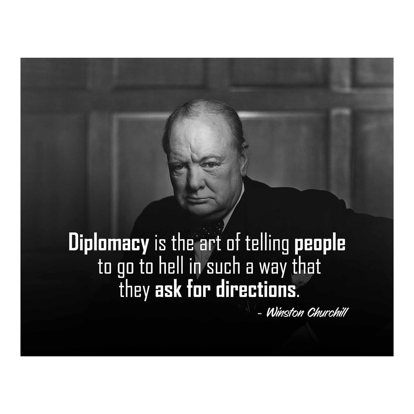 Winston Churchill- Quotes Wall Art-"Diplomacy Is The Art- They Ask Directions"- 10 x 8" Portrait Wall Print-Ready to Frame. Retro Home-Office-Library D?cor. Perfect Gift for Truth in Humor