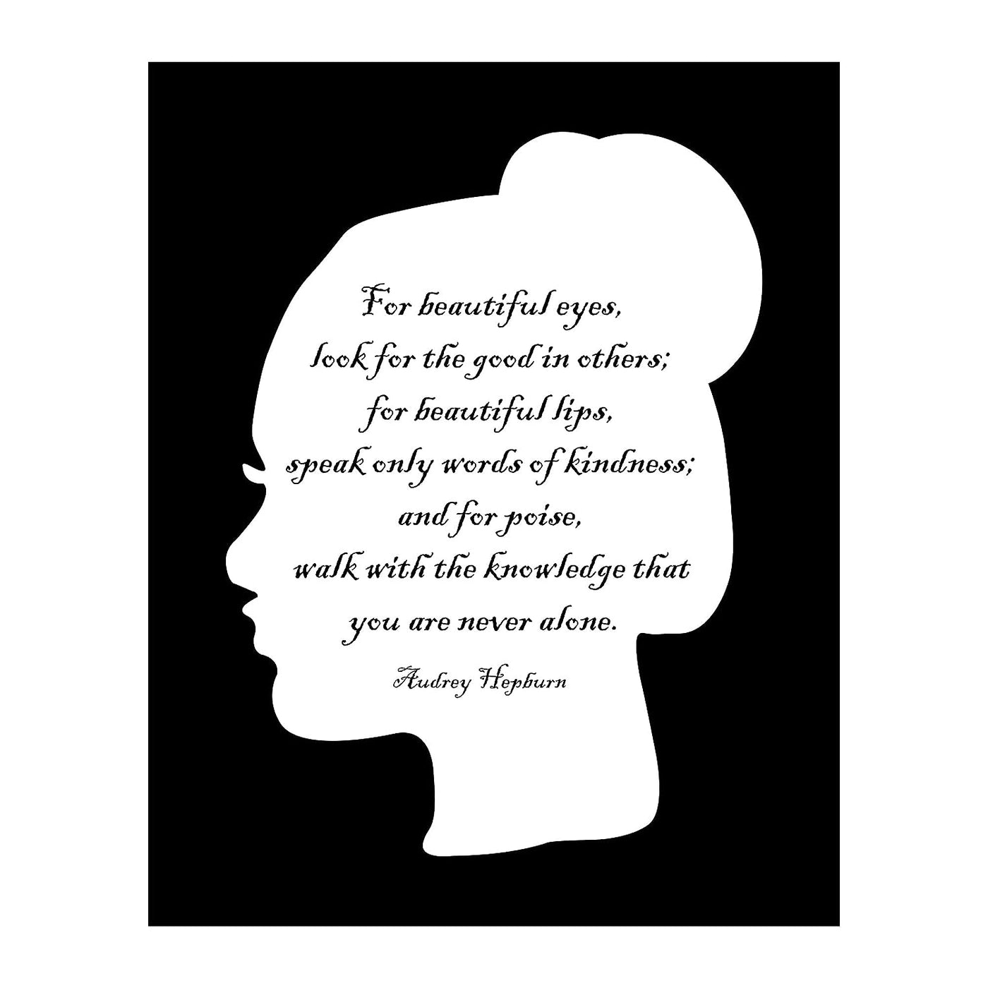 Audrey Hepburn-"Beautiful Eyes Look for the Good in Others"-Inspirational Quotes Wall Art- 8 x 10" Poetic Silhouette Poster Print-Ready to Frame. Home-Bedroom Decor. Perfect for Beauty Salon!