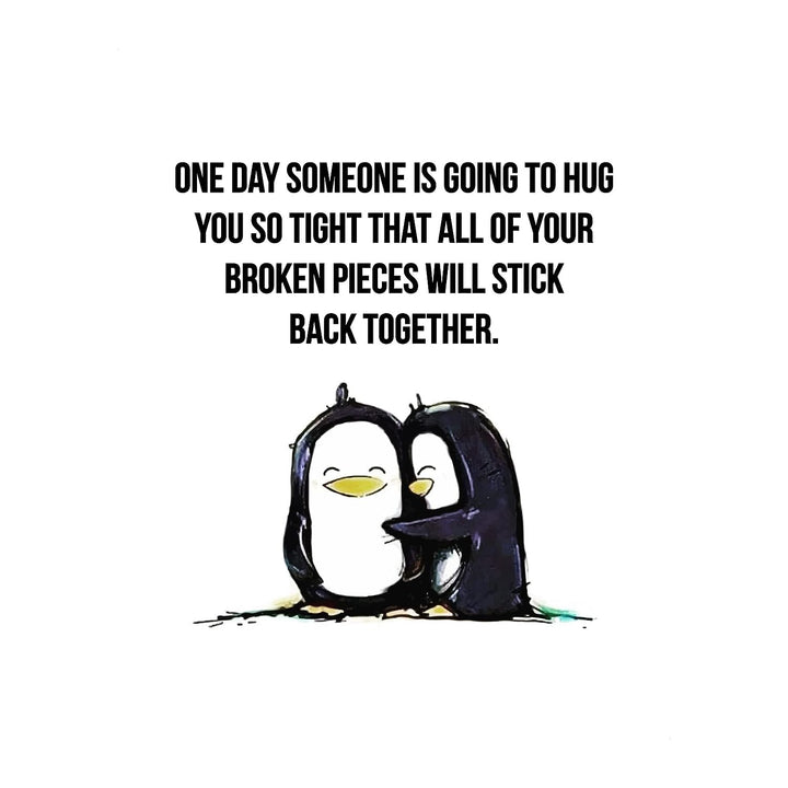 Someone Is Going to Hug So Tight-Broken Pieces Stick Together Love &amp; Friendship Wall Art -8 x 10" Typographic Poster Print w/Penguins-Ready to Frame. Inspirational Home-Office-School-Dorm Decor!
