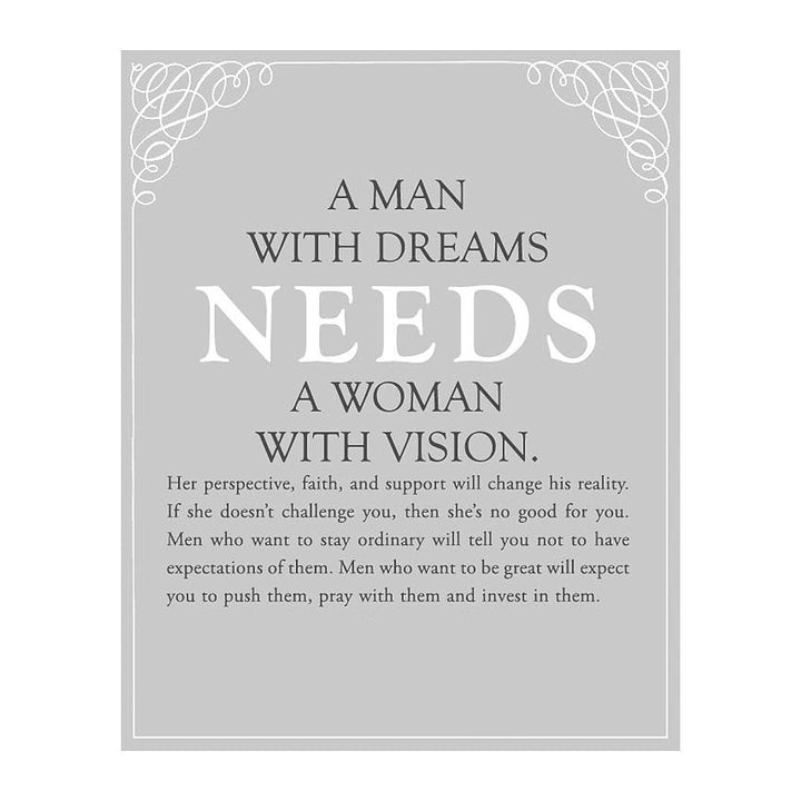 A Man With Dreams NEEDS A Woman With Vision!- Inspirational Wall Art Sign-8 x 10"-Modern Typographic Print-Ready to Frame. Motivational Home D?cor-Office Decor. Great Reminder To Support Each Other!