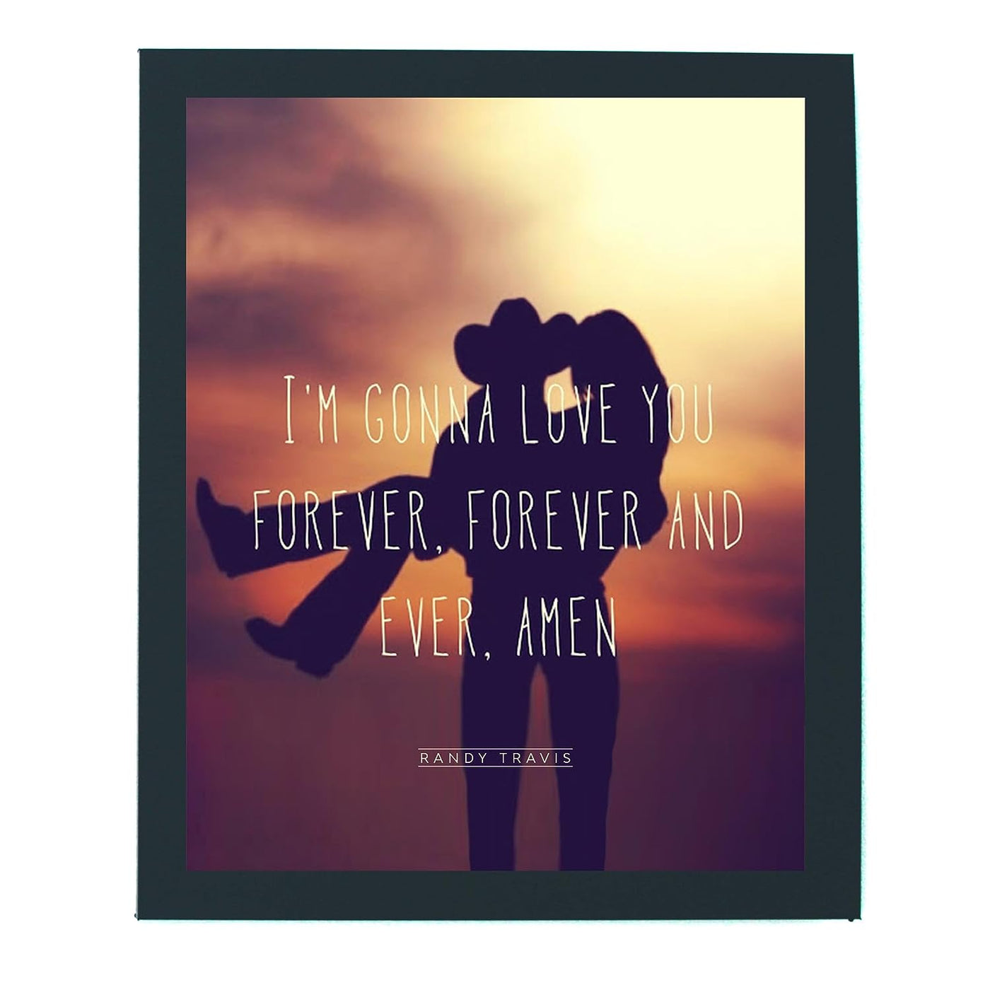 Randy Travis-"I'm Gonna Love You Forever"-Song Lyric Wall Art- 8 x 10" Country Music Poster Print-Ready To Frame. Ideal Home-Studio-Bar-Dorm-Cave Decor. Great Romantic Wedding-Valentines Gift!