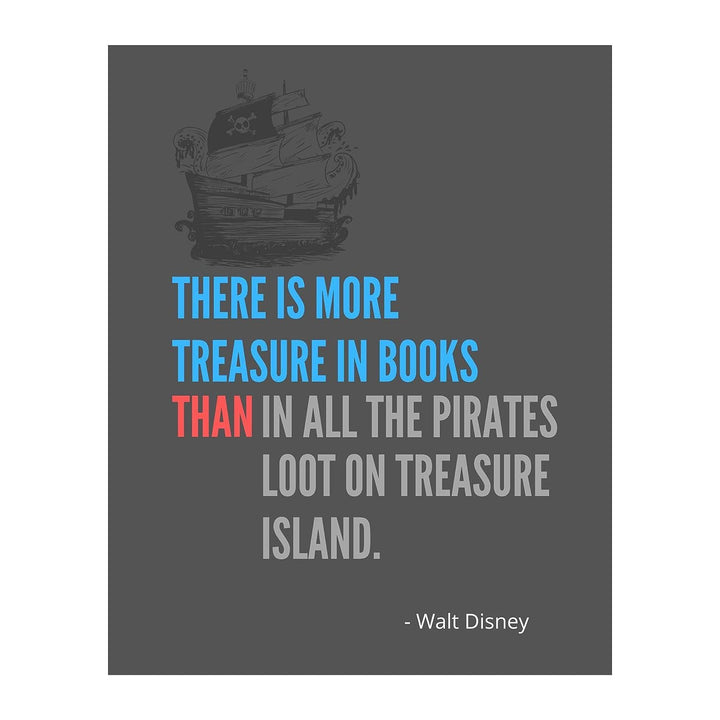 Walt Disney Quotes Wall Art- ?There Is More Treasure In Books? -8 x 10" Modern Typographic Art Print- Ready to Frame. Home-Office-Classroom-Library Decor. Perfect Gift for Motivation &amp; Inspiration!