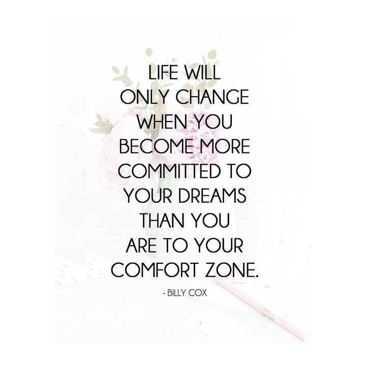 Life Will Change When More Committed To Dreams- Billy Cox Quotes. Motivational Wall Art-8 x 10" Poster Print-Ready to Frame. Ideal for Home, School &amp; Office D?cor. Inspire &amp; Encourage Your Team.