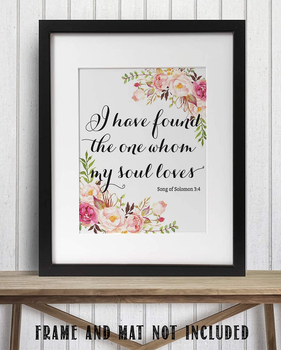 Song of Solomon 3:4- Bible Verse Wall Art Print- 8 x 10"-"I Have Found the One My Soul Loves" Floral Design Art Print- Ready to Frame. Home Decor-Kitchen Decor. Perfect Lasting Gift To Let Them Know.