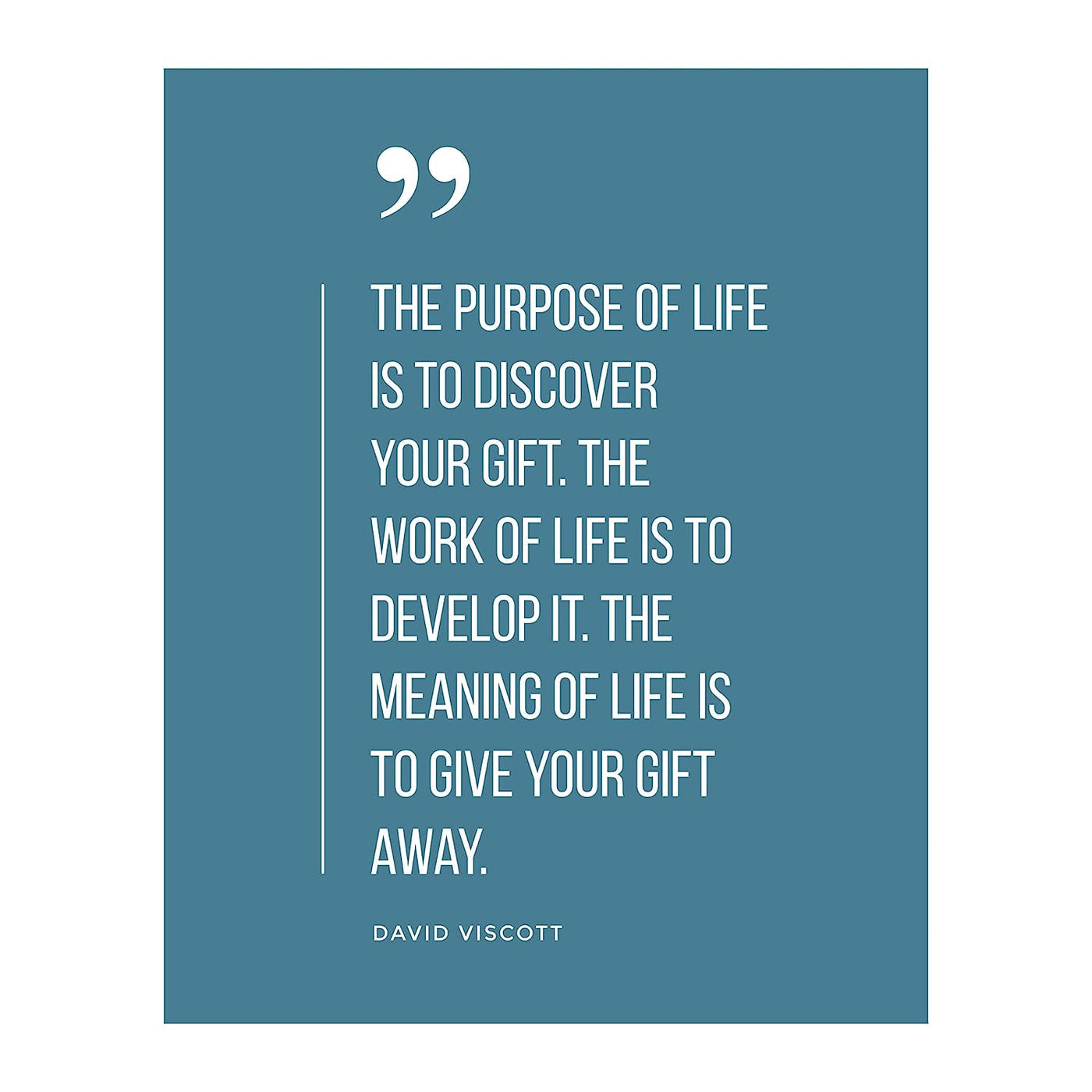 David Viscott-"Purpose of Life Is to Discover Your Gift" -Positive Quotes Wall Sign -8 x 10" Motivational Art Print-Ready to Frame. Perfect Inspirational Decor for Home-Office-School-Business!