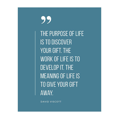 David Viscott-"Purpose of Life Is to Discover Your Gift" -Positive Quotes Wall Sign -8 x 10" Motivational Art Print-Ready to Frame. Perfect Inspirational Decor for Home-Office-School-Business!