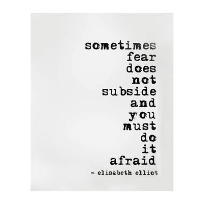 Sometimes Fear Does Not Subside and You Must Do It Afraid Motivational Quotes Wall Sign-8x10" Typographic Art Print-Ready to Frame. Christian Home-Office-Studio-Dorm Decor! Great Gift of Faith!