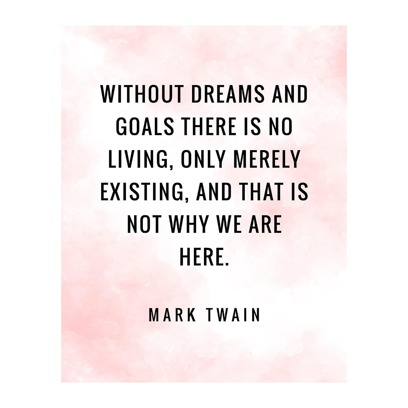 Mark Twain-"Without Dreams and Goals There Is No Living"-Motivational Quotes Wall Art-8 x 10" Typographic Poster Print-Ready to Frame. Home-Office-Classroom-Dorm-Cave Decor. Great Inspirational Gift!