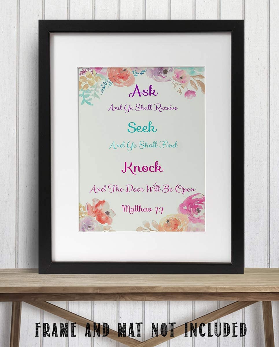 Ask- Seek- Knock- Matthew 7:7- Bible Verse Wall Art- 8x10"- Floral Scripture Wall Print- Ready to Frame. Home D?cor-Office D?cor-Christian Gift. Help Us Remember To Ask, So We Can Receive.