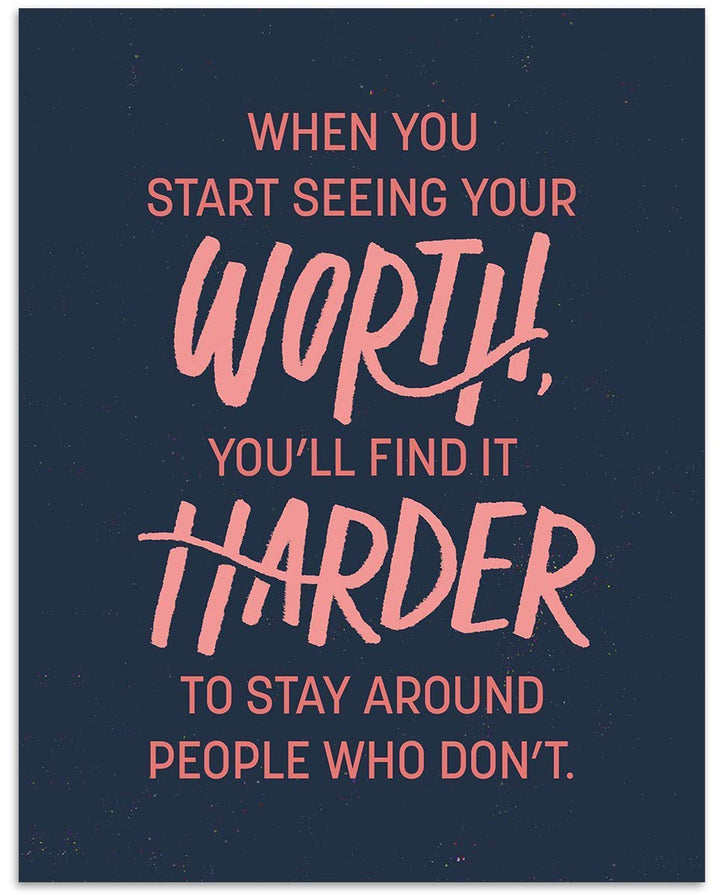 ?When You Start Seeing Your Worth.?- Positive Quotes Wall Art - 8 x 10" Modern Typographic Print-Ready to Frame. Inspirational Home-Office Decor- School Addition. Great Reminder To Value Self More.