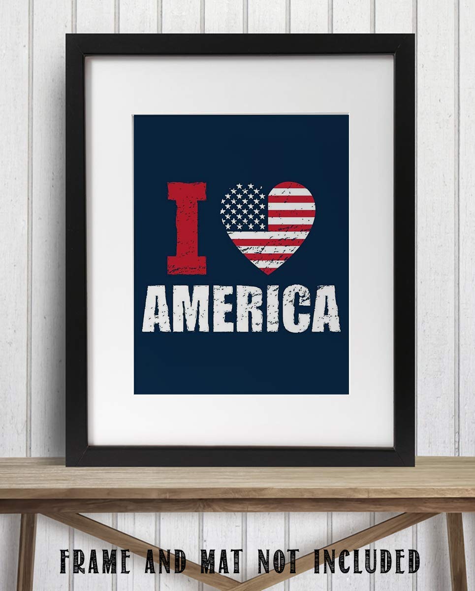 I Love America- 8 x10" Poster Print. Patriotic Wall Art Sign-Ready To Frame. Modern Typographic Design. Distressed Flag Decor for Home-Office-Garage-Bar-Restaurant. Show Your Love of the USA!