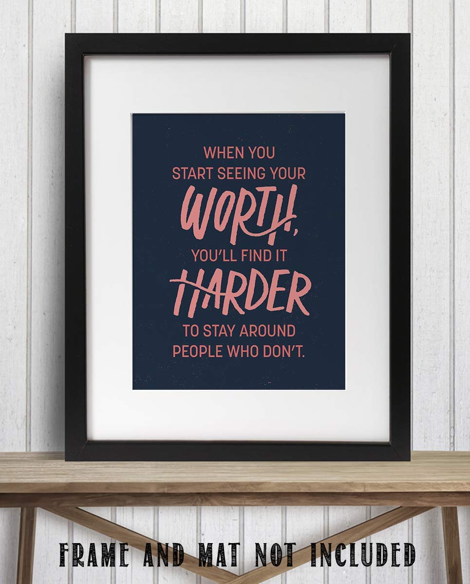 ?When You Start Seeing Your Worth.?- Positive Quotes Wall Art - 8 x 10" Modern Typographic Print-Ready to Frame. Inspirational Home-Office Decor- School Addition. Great Reminder To Value Self More.