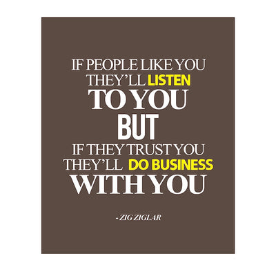 Zig Ziglar Quote-"If People Trust You-They'll Do Business With You" Motivational Quotes Wall Art-8 x 10" Typographic Poster Print-Ready to Frame. Inspirational Home-Office-Desk-Classroom Decor!