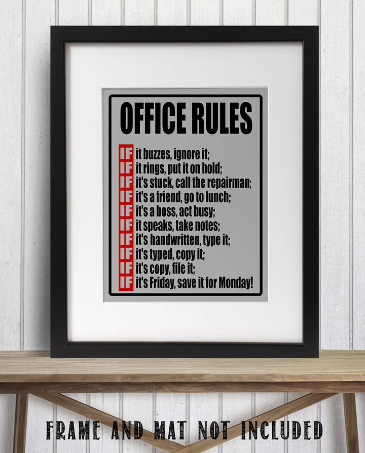 Office Rules- IF- Funny Office Sign - 8 x 10" Wall Decor Print-Ready To Frame. Humorous Poster Print for Home-Office-Shop-Garage-Bar. Great Desk &amp; Cubicle Sign. Gag Gift-Guaranteed to Get a Laugh.