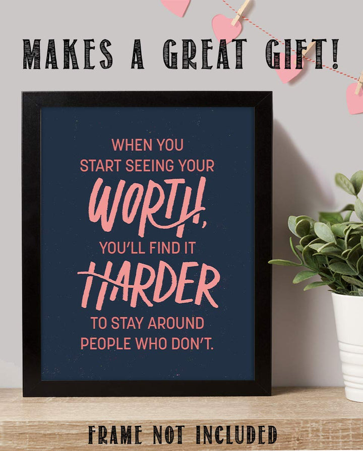 ?When You Start Seeing Your Worth.?- Positive Quotes Wall Art - 8 x 10" Modern Typographic Print-Ready to Frame. Inspirational Home-Office Decor- School Addition. Great Reminder To Value Self More.