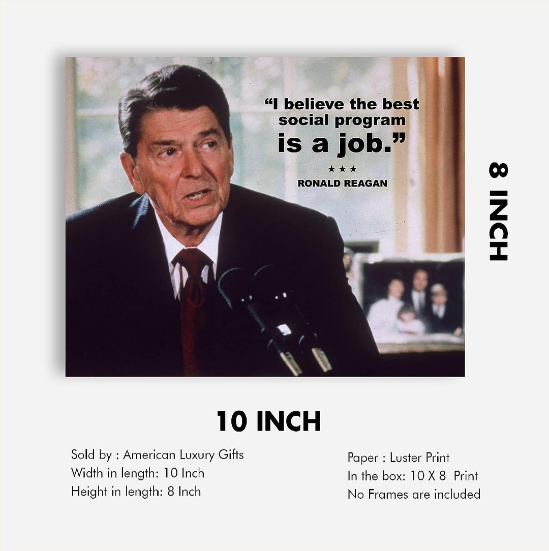 Ronald Reagan Quotes"Best Social Program Is a Job" Political Wall Art -10x8" Presidential Portrait Print -Ready to Frame. American History Decor for Home-Office-Classroom-Library &amp; Patriotic Gifts!