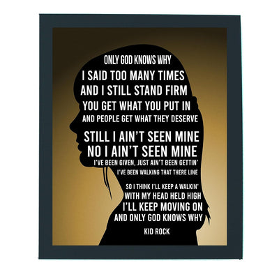 Kid Rock-"Only God Knows Why" Song Lyrics Wall Sign -8 x 10" Modern Silhouette Art Print-Ready to Frame. Perfect Decor for Home-Office-Studio-Bar-Man Cave. Great Gift for All Rock Music Fans!