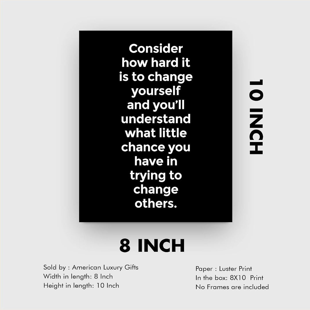 Consider How Hard It Is to Change Yourself Inspirational Wall Decor -8 x 10" Modern Typographic Art Print-Ready to Frame. Perfect Home-Office-Work-Classroom Decor. Great Advice &amp; Life Lesson!