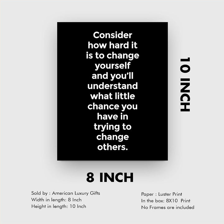 Consider How Hard It Is to Change Yourself Inspirational Wall Decor -8 x 10" Modern Typographic Art Print-Ready to Frame. Perfect Home-Office-Work-Classroom Decor. Great Advice &amp; Life Lesson!