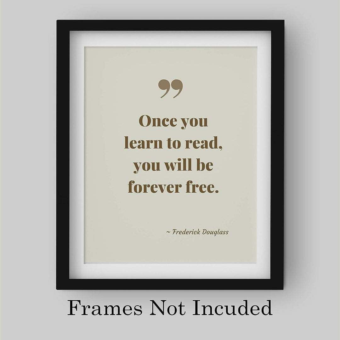 Frederick Douglass-?Once You Learn To Read-Will Be Forever Free?-Motivational American History Quotes -8 x 10" Typographic Wall Art Print-Ready to Frame. Perfect Home-Office-Classroom-Library Decor!
