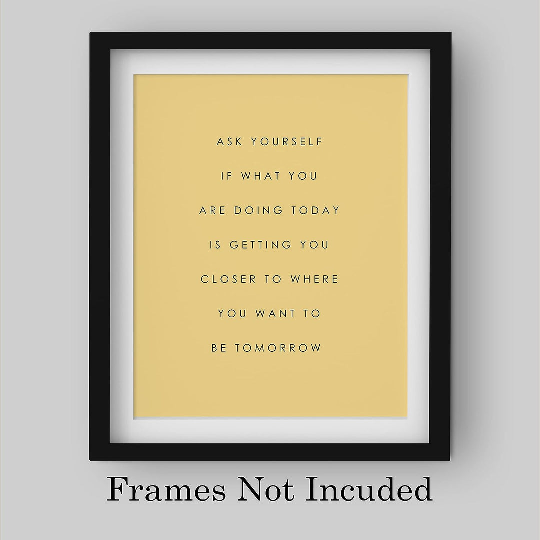 Ask Yourself-What Is Getting You Closer Motivational Quotes Wall Decor -8 x 10" Inspirational Art Print-Ready to Frame. Modern Home-Office-Classroom-Dorm Decor. Great Positive Sign for Motivation!
