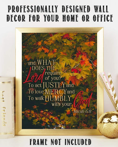 What Does the Lord Require-Justly, Mercy, Humbly- Micah 6:8- Bible Verse Wall Art- 8x10"- Fall Foliage Scripture Wall Print- Ready to Frame. Home D?cor-Office D?cor-Christian Gifts. Great Reminder!