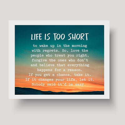 Life Is Too Short To Wake Up With Regrets-Inspirational Wall Art -10x8" Mountain Sunset Photo Print-Ready to Frame. Motivational Home-Office-School Decor. Great Gift of Inspiration & Encouragement!