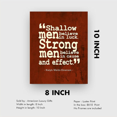 Ralph Waldo Emerson Quotes-"Shallow Men Believe in Luck"-Motivational Wall Art -8 x 10" Modern Typographic Wall Print-Ready to Frame. Inspirational Home-Office-Classroom Decor. Great for Motivation!