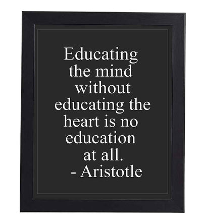 Aristotle-"Educating the Mind Without the Heart" Historical Quotes Wall Art -8 x 10" Motivational Poster Print-Ready to Frame. Modern Home-Office-Classroom-Dorm Decor. Great Gift for Inspiration!