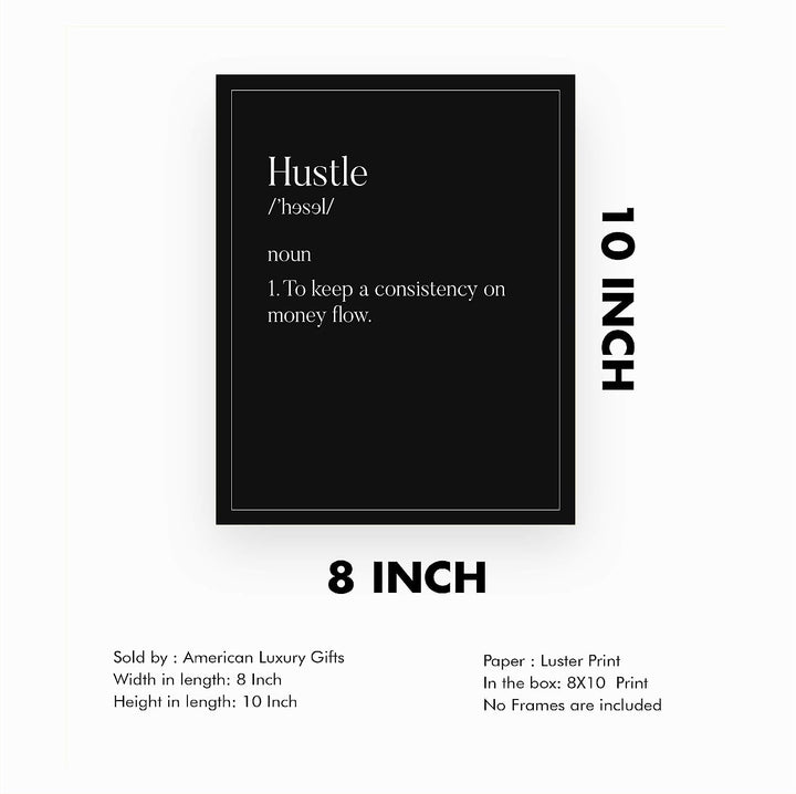 Definition of Hustle-Motivational Work Quotes-8 x 10" Typographic Wall Art Print-Ready to Frame. Inspirational Decor for Home-Office-Desk-Studio-Business. Perfect Sign for Motivation &amp; Inspiration!