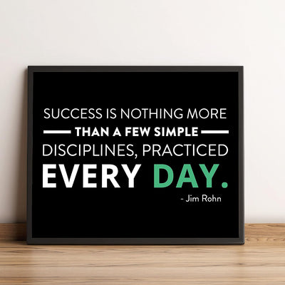 Jim Rohn Quotes-"Success-A Few Simple Disciplines Practiced Every Day"-Motivational Wall Art-10 x 8" Inspirational Office Print-Ready to Frame. Modern Home-School-Gym Decor. Great Gift of Motivation!