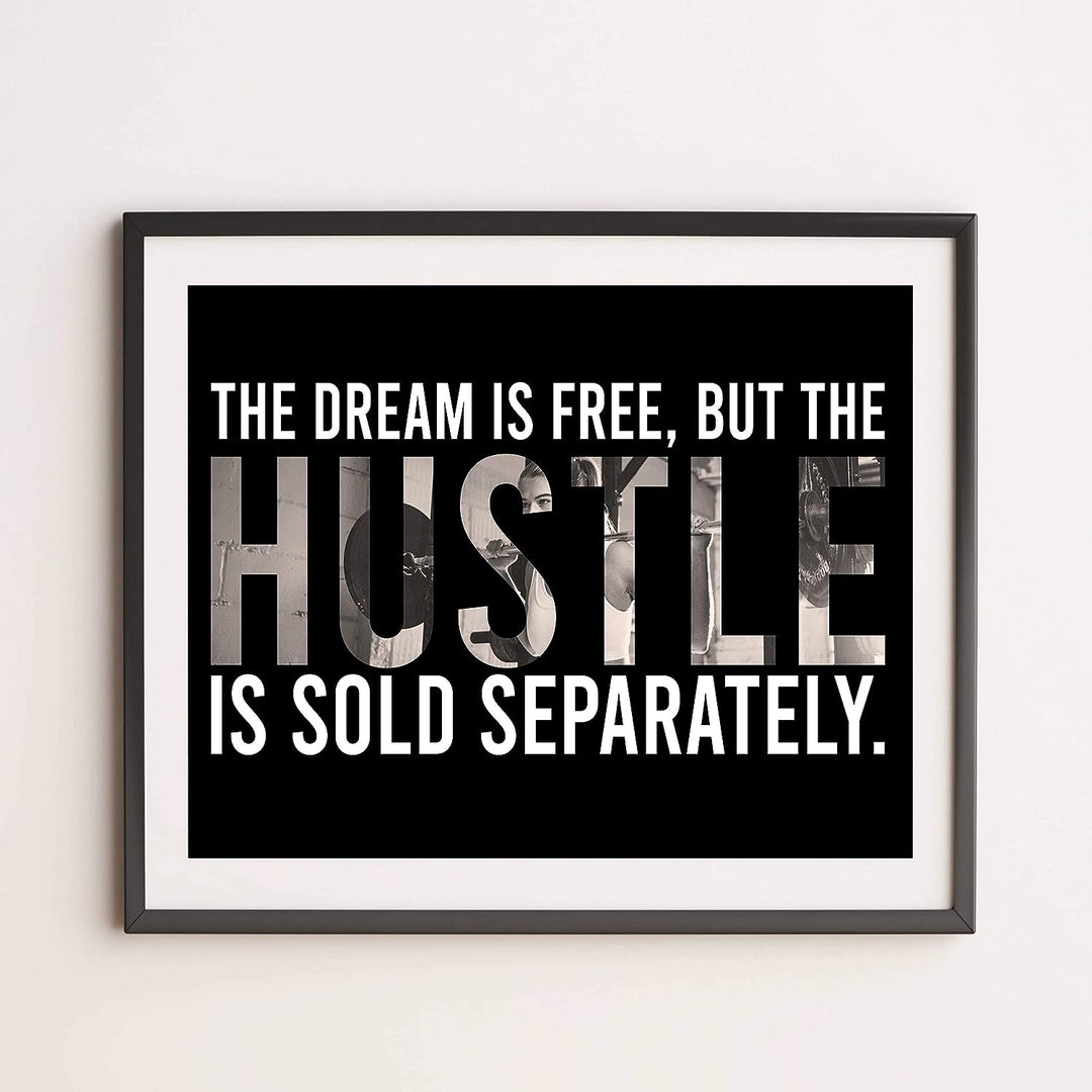 The Dream Is Free-Hustle Is Sold Separately Motivational Quotes Exercise Sign -14x11" Inspirational Fitness Wall Print-Ready to Frame. Positive Home-Gym-Weight Room Decor. Great Gift of Motivation!