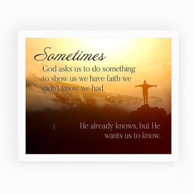 Sometimes God Shows Us Our Faith Inspirational Christian Quotes Wall Art -10 x 8" Mountain Sunset Picture Print -Ready to Frame. Religious Decoration for Home, Office, Church, & Spiritual Decor!