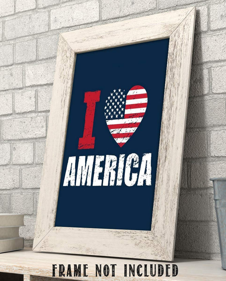 I Love America- 8 x10" Poster Print. Patriotic Wall Art Sign-Ready To Frame. Modern Typographic Design. Distressed Flag Decor for Home-Office-Garage-Bar-Restaurant. Show Your Love of the USA!