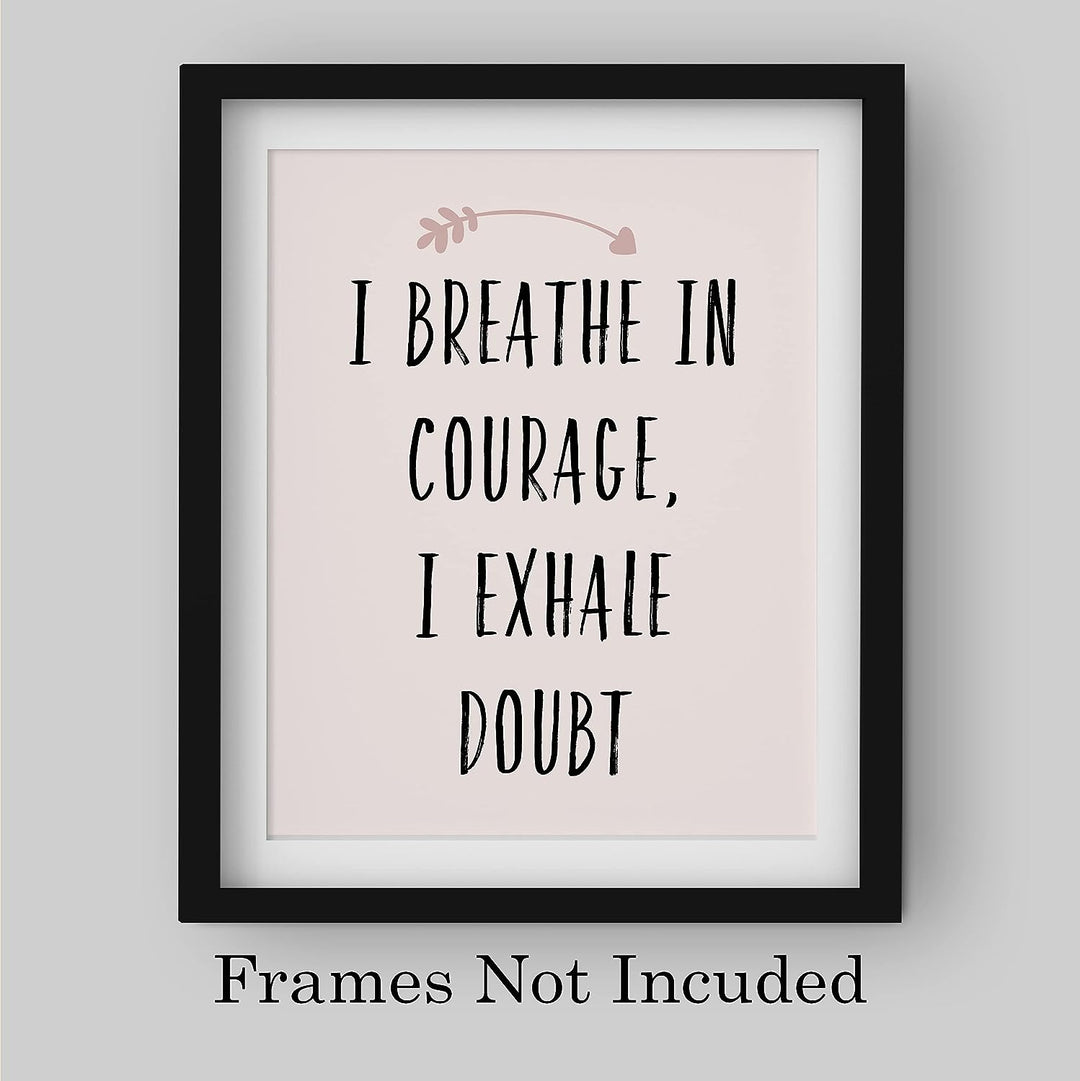 I Breathe In Courage-Exhale Doubt-Inspirational Quotes Wall Art - 8 x 10" Modern Typographic Print -Ready to Frame. Motivational Home-Office-School-Yoga Studio-Spa Decor. Reminder for Inspiration!