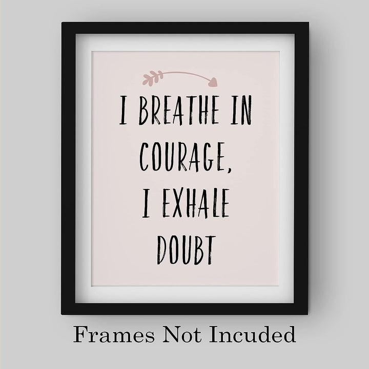 I Breathe In Courage-Exhale Doubt-Inspirational Quotes Wall Art - 8 x 10" Modern Typographic Print -Ready to Frame. Motivational Home-Office-School-Yoga Studio-Spa Decor. Reminder for Inspiration!