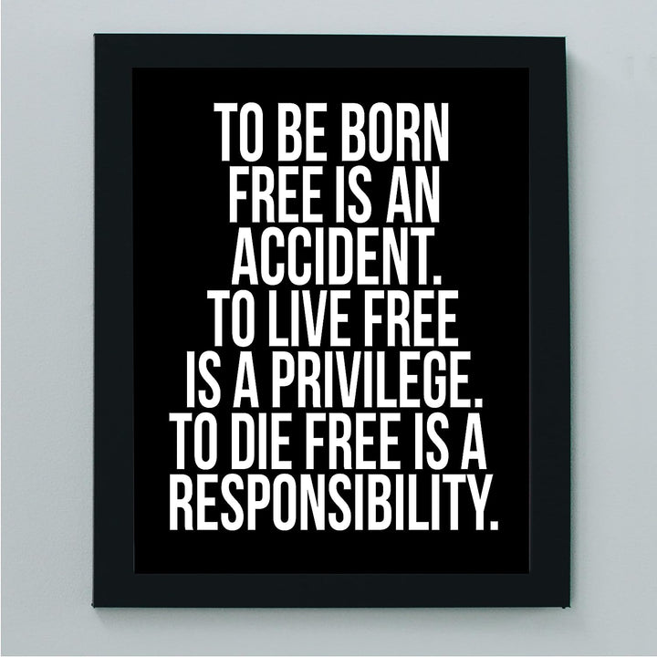 To Live Free Is a Privilege-Patriotic Wall Decor -8 x 10" Motivational Art Print-Ready to Frame. Pro-American Decor for Home-Office-Garage-Bar-Cave. Great Gift &amp; Reminder of Liberty &amp; Freedom!
