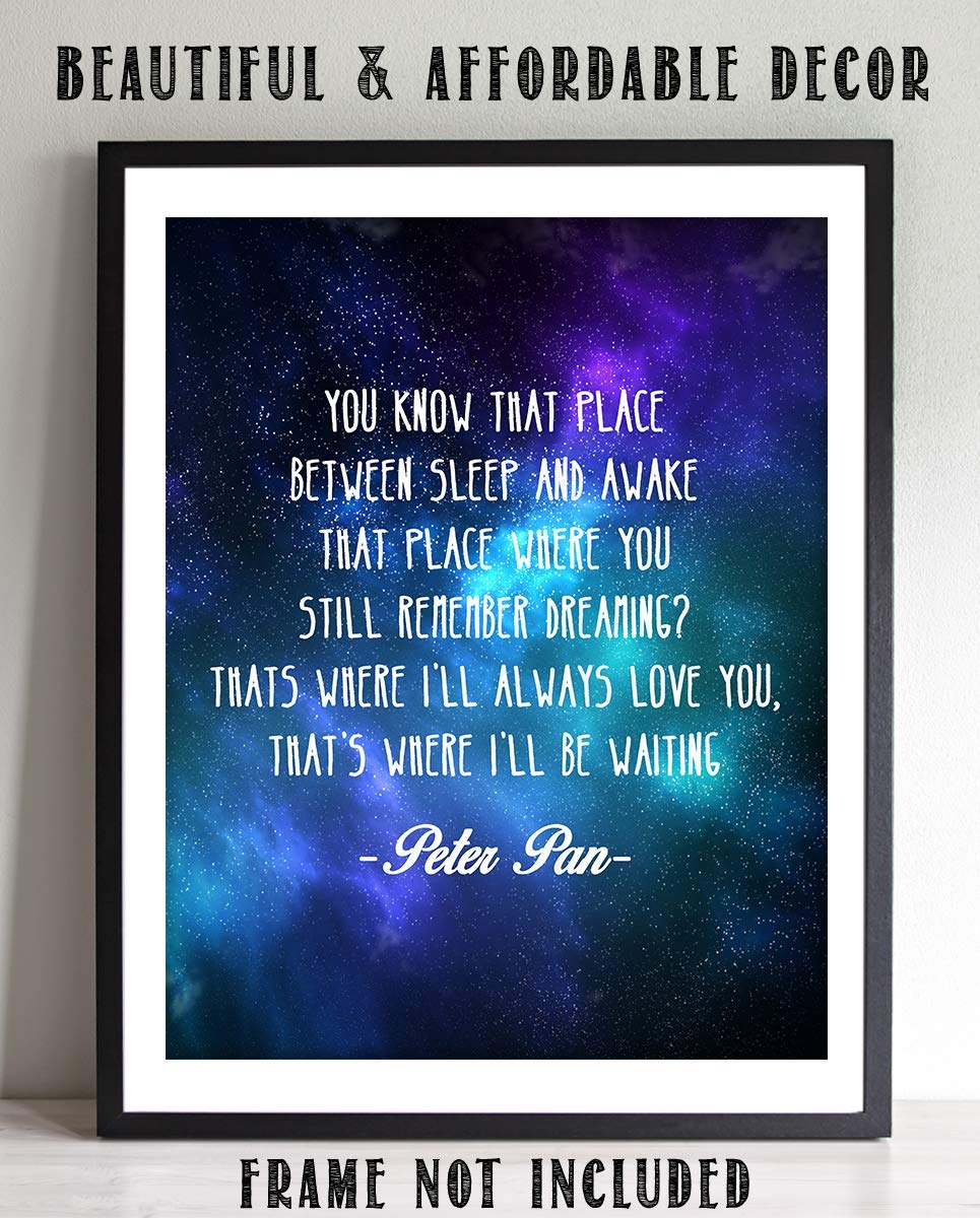 Peter Pan Quotes-"Place Between Sleep &amp; Awake-Dream" 8 x 10-Wall Art Print-Ready To Frame. Starry Galaxy Typographic Print. Perfect Decor for Home-Bedroom-Play Room. Great Gift for All Peter Pan Fans.