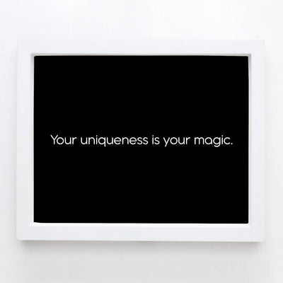 ?Your Uniqueness Is Your Magic? Inspirational Wall Art Sign -10 x 8" Modern Typographic Poster Print-Ready to Frame. Motivational Home-Office-Studio-School Decor. Great Gift-Inspire Self-Confidence!
