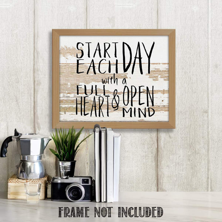Start Each Day w/Full Heart &amp; Open Mind- Inspirational Wall Art- 10 x 8" Typographic Wood Sign Replica Print-Ready to Frame. Home-Office-Restaurant D?cor. Display Your Gratitude &amp; Positive State!