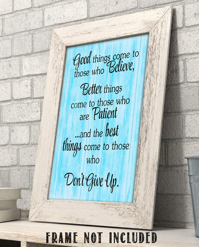 Best Things Come-Never Give Up!- Motivational Wall Art Sign- 8 x 10"- Rustic Wood Design Print-Ready to Frame. Inspirational Home-Office Decor. Best Classroom Addition- Great Reminder To Persevere!